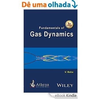 Fundamentals of Gas Dynamics (Ane/Athena Books) [eBook Kindle]
