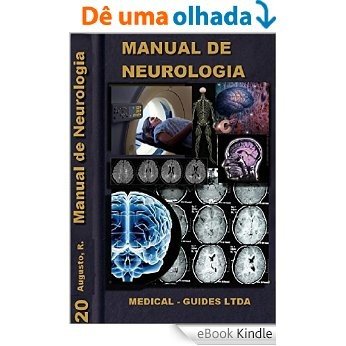 Manual de Neurologia Clínica: Abordagens e Condutas (Manuais médicos - Medical guides Livro 20) [eBook Kindle]