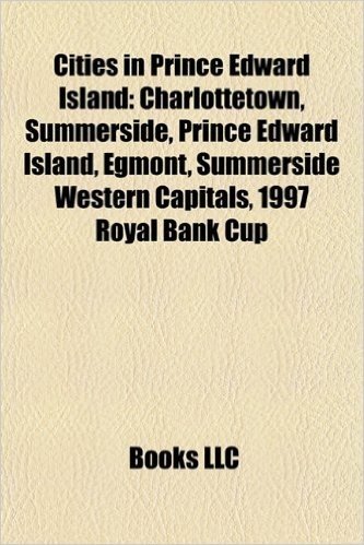 Cities in Prince Edward Island: Charlottetown, Summerside, Prince Edward Island, Egmont, Summerside Western Capitals, 1997 Royal Bank Cup