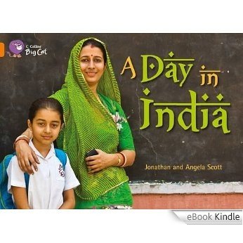 Collins Big Cat - A Day in India: Band 6/ Orange [eBook Kindle]