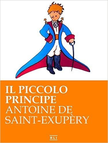 Il Piccolo Principe (RLI CLASSICI) (Italian Edition)