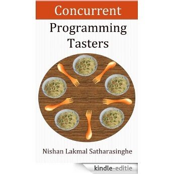 Concurrent Programming Tasters: Quick Guide On Core Concepts (Programming Tasters Book Series 1) (English Edition) [Kindle-editie]