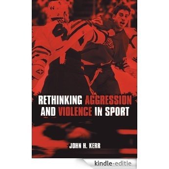 Rethinking Aggression and Violence in Sport [Kindle-editie] beoordelingen