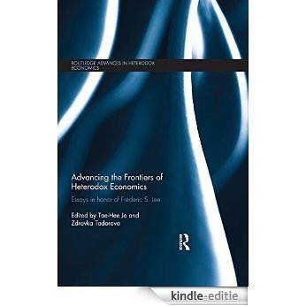 Advancing the Frontiers of Heterodox Economics: Essays in Honor of Frederic S. Lee (Routledge Advances in Heterodox Economics) [Kindle-editie] beoordelingen