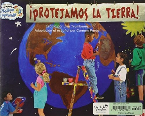Steck-Vaughn En Parajes Voltea y Aprende Transitio: Leveled Reader Grades 5 - 8 Salvemos El Pantano!/Protejamos La Tierra!, Environment