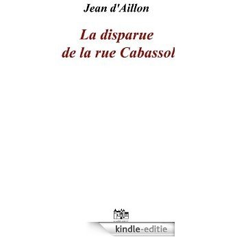 La disparue de la rue Cabassol (French Edition) [Kindle-editie]