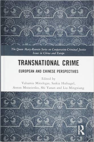 indir Transnational Crime: European and Chinese Perspectives (The Queen Mary-Renmin Series on Comparative Criminal Justice Issues in China and Europe)