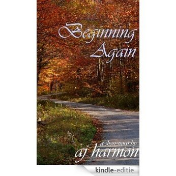 Beginning Again: A Short Novella by AJ Harmon (English Edition) [Kindle-editie]