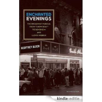 Enchanted Evenings: The Broadway Musical from Show Boat to Sondheim and Lloyd Webber [Kindle-editie]
