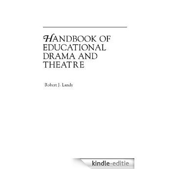 Handbook of Educational Drama and Theatre [Kindle-editie]