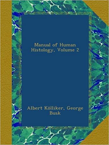 Manual of Human Histology, Volume 2