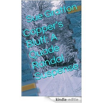 Copper's Bluff: A Quade Randal Suspense (English Edition) [Kindle-editie] beoordelingen