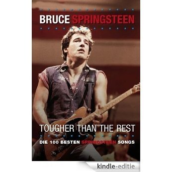 Bruce Springsteen " Tougher than the rest" [Kindle-editie]
