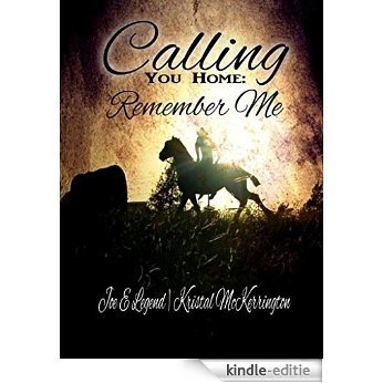 Remember Me: Calling You Home (English Edition) [Kindle-editie]