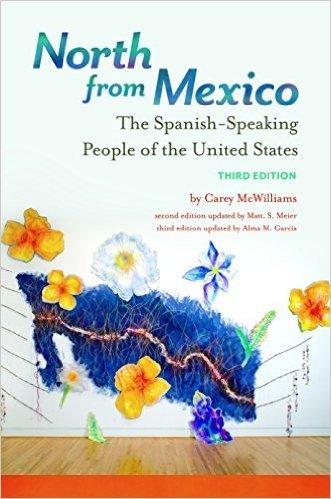 North from Mexico: The Spanish-Speaking People of the United States, 3rd Edition