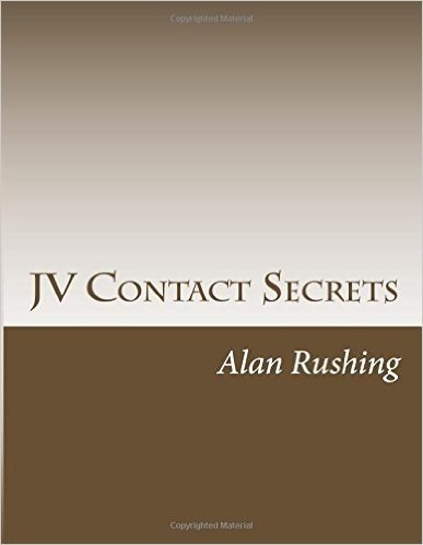 Jv Contact Secrets: First Contact Secrets for Landing Big Fish Joint Venture Partners!