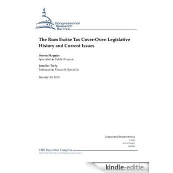 The Rum Excise Tax Cover-Over: Legislative History and Current Issues (English Edition) [Kindle-editie]