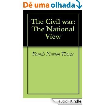 The Civil war: The National View (English Edition) [eBook Kindle]
