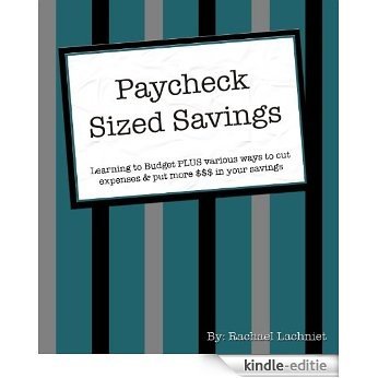 Paycheck Sized Savings (English Edition) [Kindle-editie]