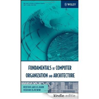Fundamentals of Computer Organization and Architecture (Wiley Series on Parallel and Distributed Computing) [Kindle-editie]