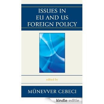 Issues in EU and US Foreign Policy [Kindle-editie]