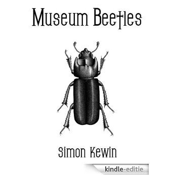 Museum Beetles (English Edition) [Kindle-editie]