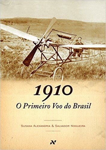 1910, O Primeiro Voo do Brasil