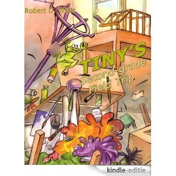 Tiny's Second-grade Field Trip (English Edition) [Kindle-editie]