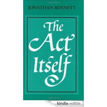 The Act Itself [Kindle-editie] beoordelingen
