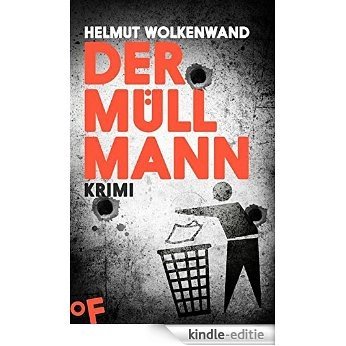 Der Müllmann: Kriminalroman (German Edition) [Kindle-editie]