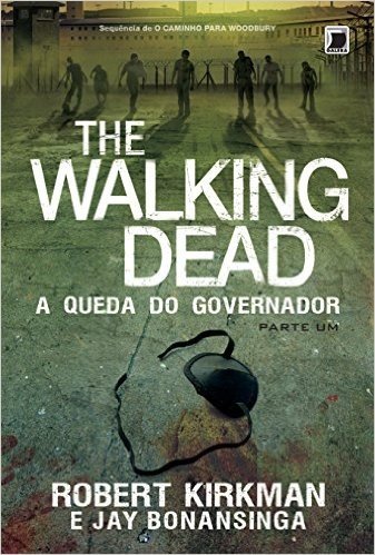 The Walking Dead. A Queda do Governador - Parte 1. Volume 3