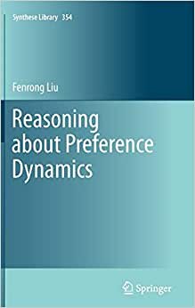 Reasoning about Preference Dynamics (Synthese Library)