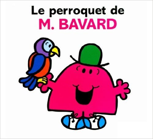 Le perroquet de M. Bavard (Collection Monsieur Madame) (French Edition)
