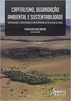 Capitalismo, Degradação Ambiental e Sustentabilidade