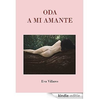 Oda a mi amante (Spanish Edition) [Kindle-editie]