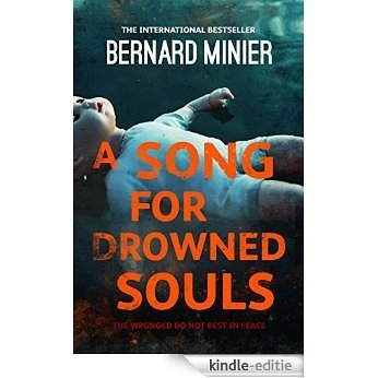 A Song for Drowned Souls (Commandant Servaz) [Kindle-editie]