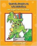 Querido Dragon Va a la Biblioteca/Dear Dragon Goes To The Library