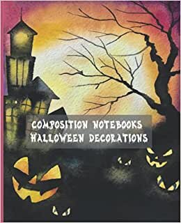 indir Composition Notebooks Halloween Decorations: Happy Halloween Composition Notebook For School | Halloween Composition Notebook For Adults And Kids | ... 100 Pages | 7.5 X 9.75&quot; | Subject Book Notes