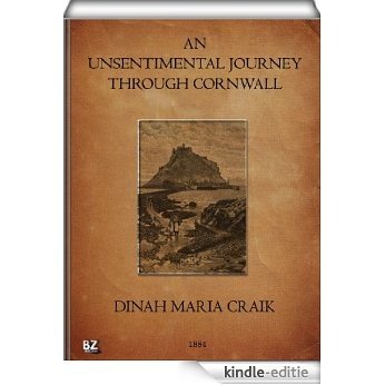 An Unsentimental Journey through Cornwall (illustrated) (English Edition) [Kindle-editie]