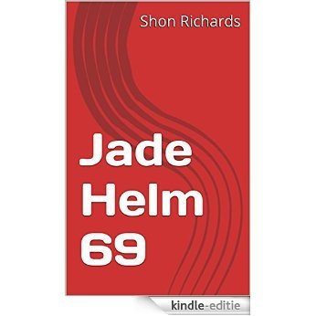 Jade Helm 69 (English Edition) [Kindle-editie]