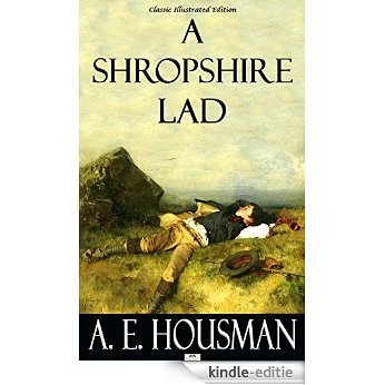 A Shropshire Lad - Classic Illustrated Edition (English Edition) [Kindle-editie]