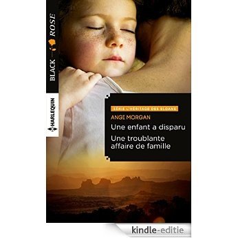 Une enfant a disparu - Une troublante affaire de famille : T1 & 2 - L'héritage des Sloane (Black Rose) (French Edition) [Kindle-editie]