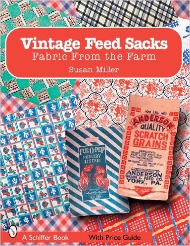 Vintage Feed Sacks: Fabric from the Farm