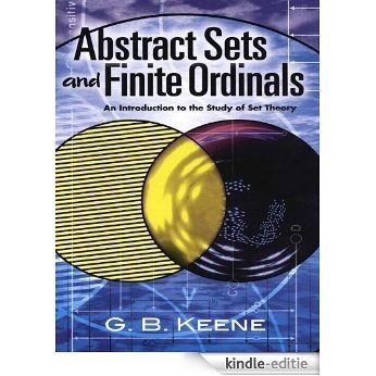 Abstract Sets and Finite Ordinals: An Introduction to the Study of Set Theory (Dover Books on Mathematics) [Kindle-editie]