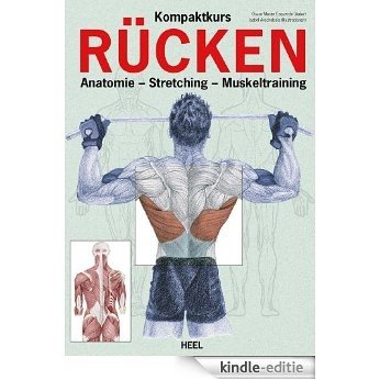 Kompaktkurs Rücken: Anatomie - Stretching - Muskeltraining (German Edition) [Kindle-editie]