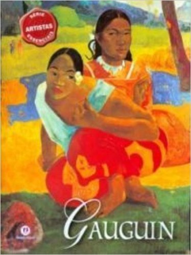 Gauguin - Coleção Artistas Essenciais