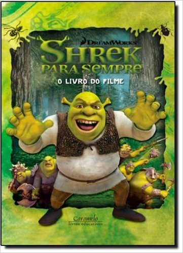 Shrek Para Sempre. O Livro do Filme