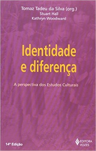 Identidade e Diferença. A Perspectiva dos Estudos Culturais
