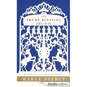The Art of Blessing the Day: Poems with a Jewish Theme [Kindle-editie]