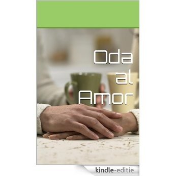 Oda al Amor (Spanish Edition) [Kindle-editie]